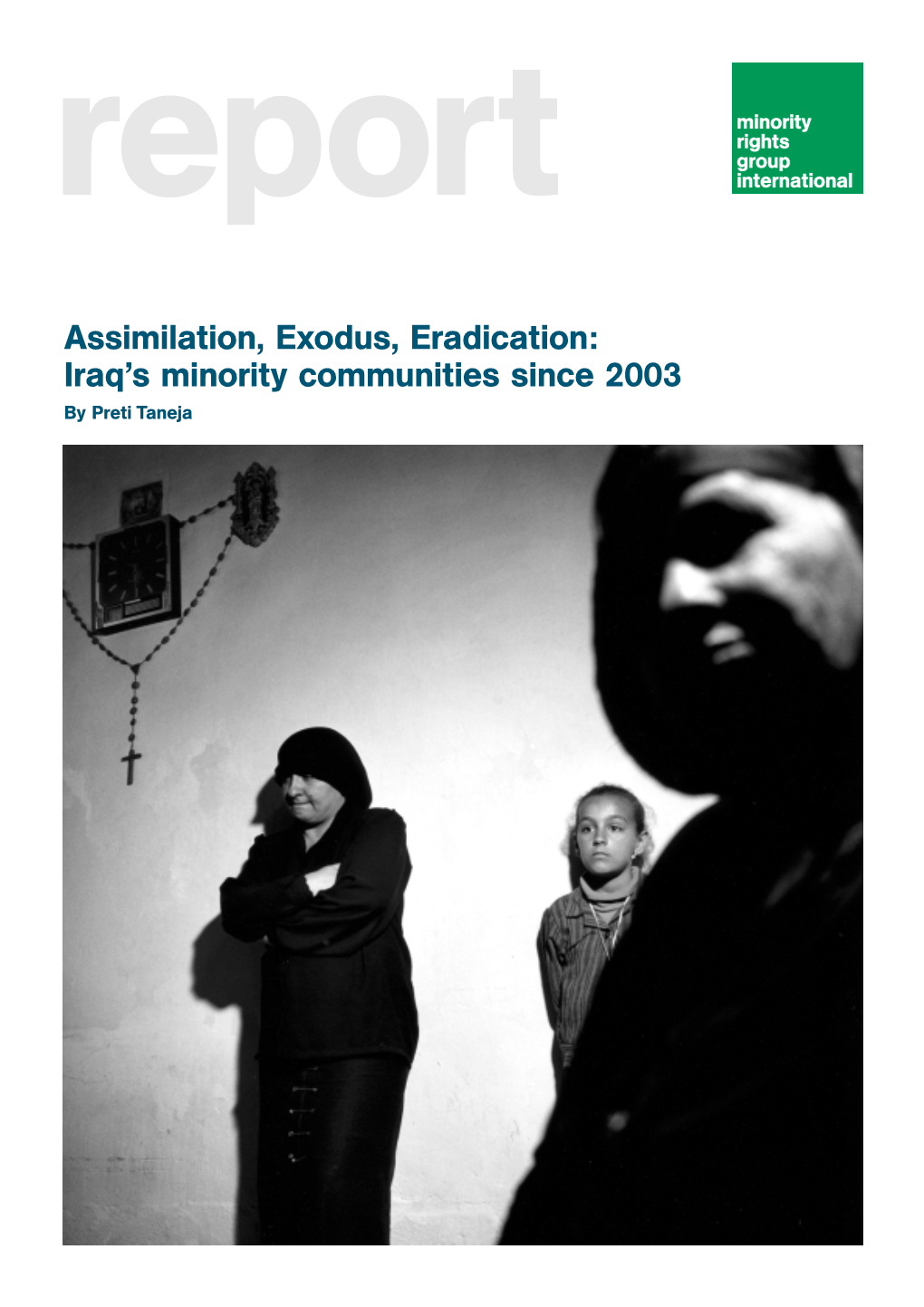 Assimilation, Exodus, Eradication: Iraq's Minority Communities Since