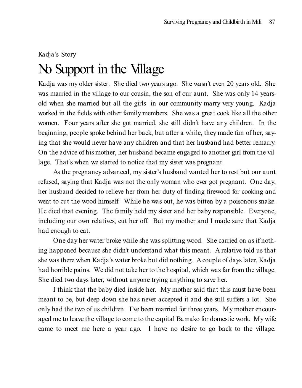 No Support in the Village Kadja Was My Older Sister