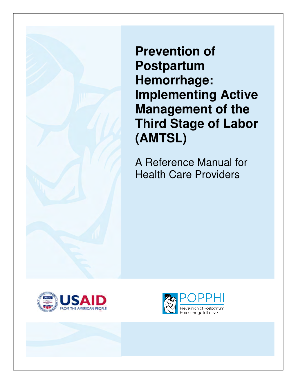 Implementing Active Management of the Third Stage of Labor (AMTSL)