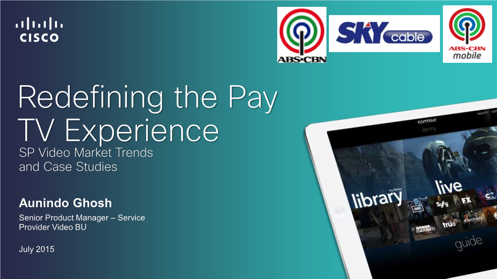 Redefining the Pay TV Experience SP Video Market Trends and Case Studies