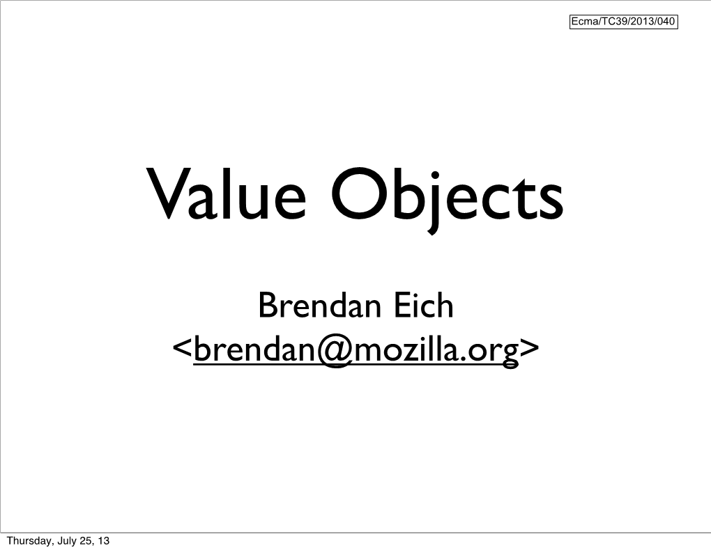 Brendan Eich &lt;Brendan@Mozilla.Org&gt;