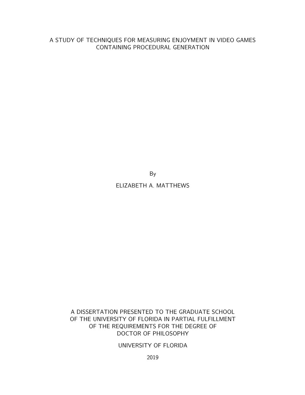 A Study of Techniques for Measuring Enjoyment in Video Games Containing Procedural Generation