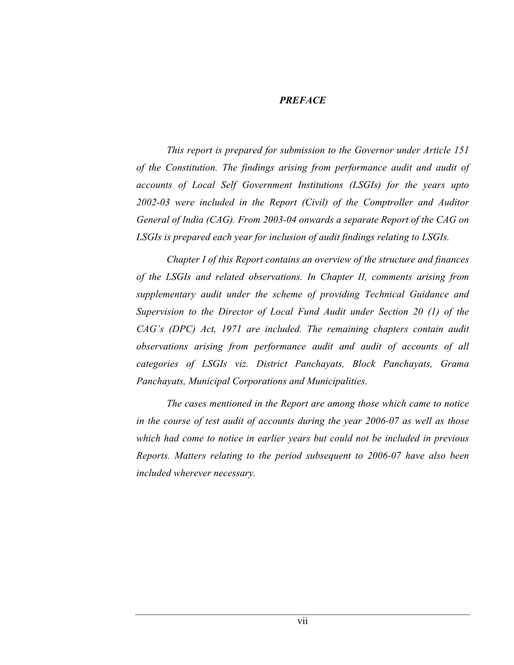 Vii PREFACE This Report Is Prepared for Submission to the Governor Under Article 151 of the Constitution. the Findings Arising F