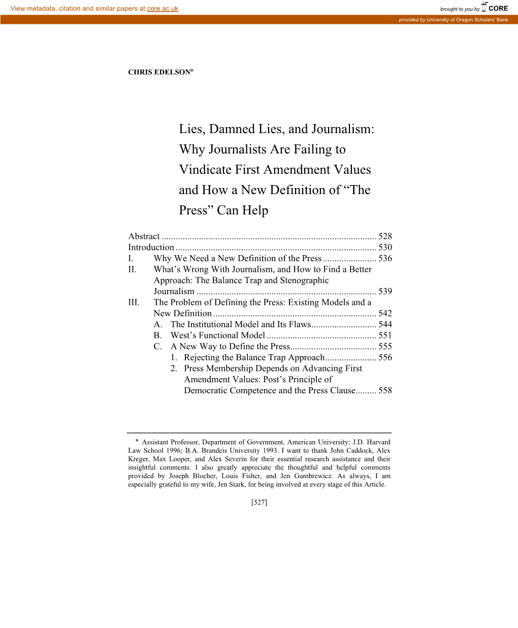 Lies, Damned Lies, and Journalism: Why Journalists Are Failing to Vindicate First Amendment Values and How a New Definition of “The Press” Can Help