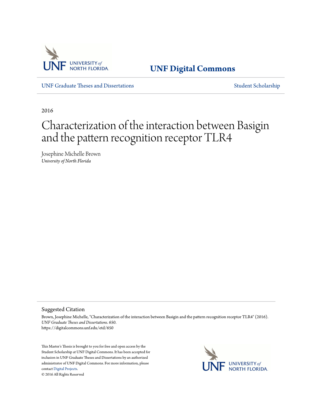 Characterization of the Interaction Between Basigin and the Pattern Recognition Receptor TLR4 Josephine Michelle Brown University of North Florida