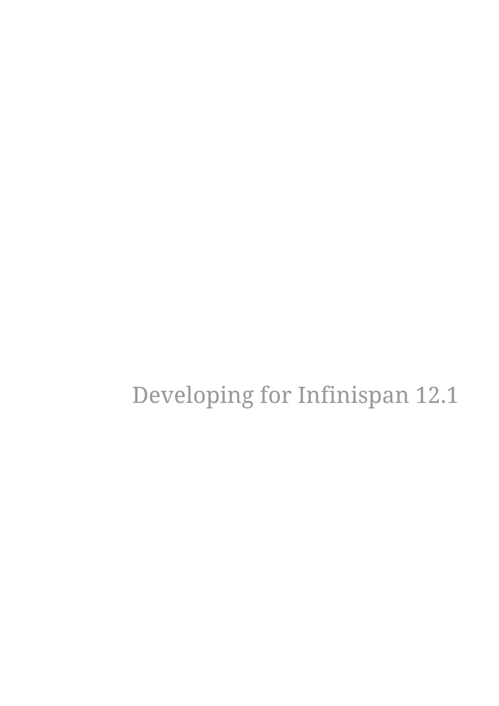 Developing for Infinispan 12.1 Table of Contents