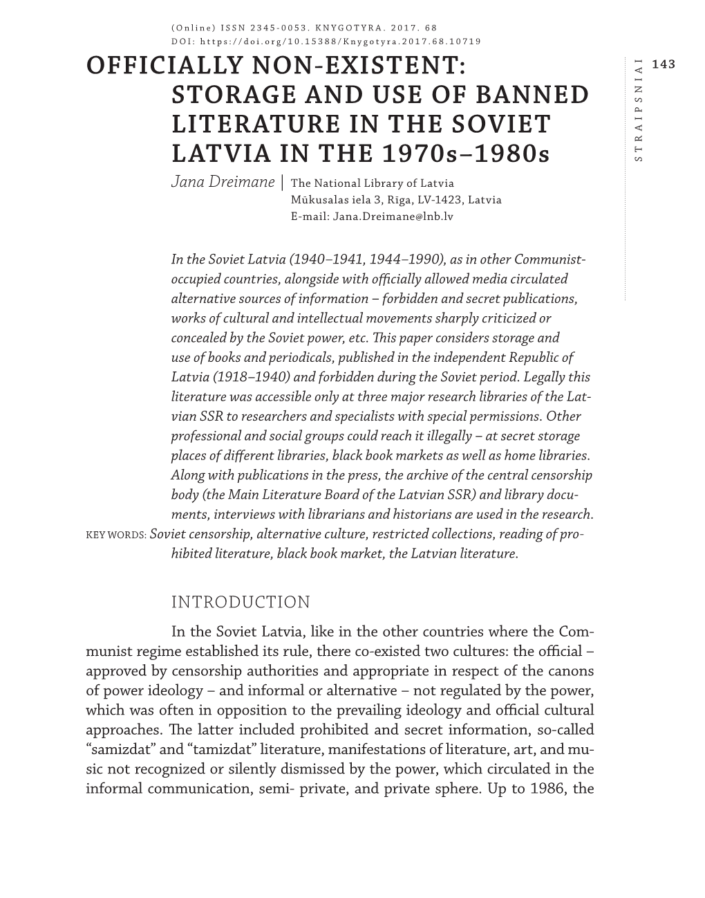 OFFICIALLY NON-EXISTENT: STORAGE and USE of BANNED LITERATURE in the SOVIET LATVIA in the 1970S–1980S