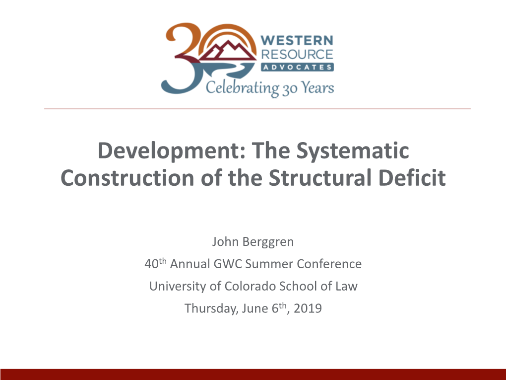 Development: the Systematic Construction of the Structural Deficit