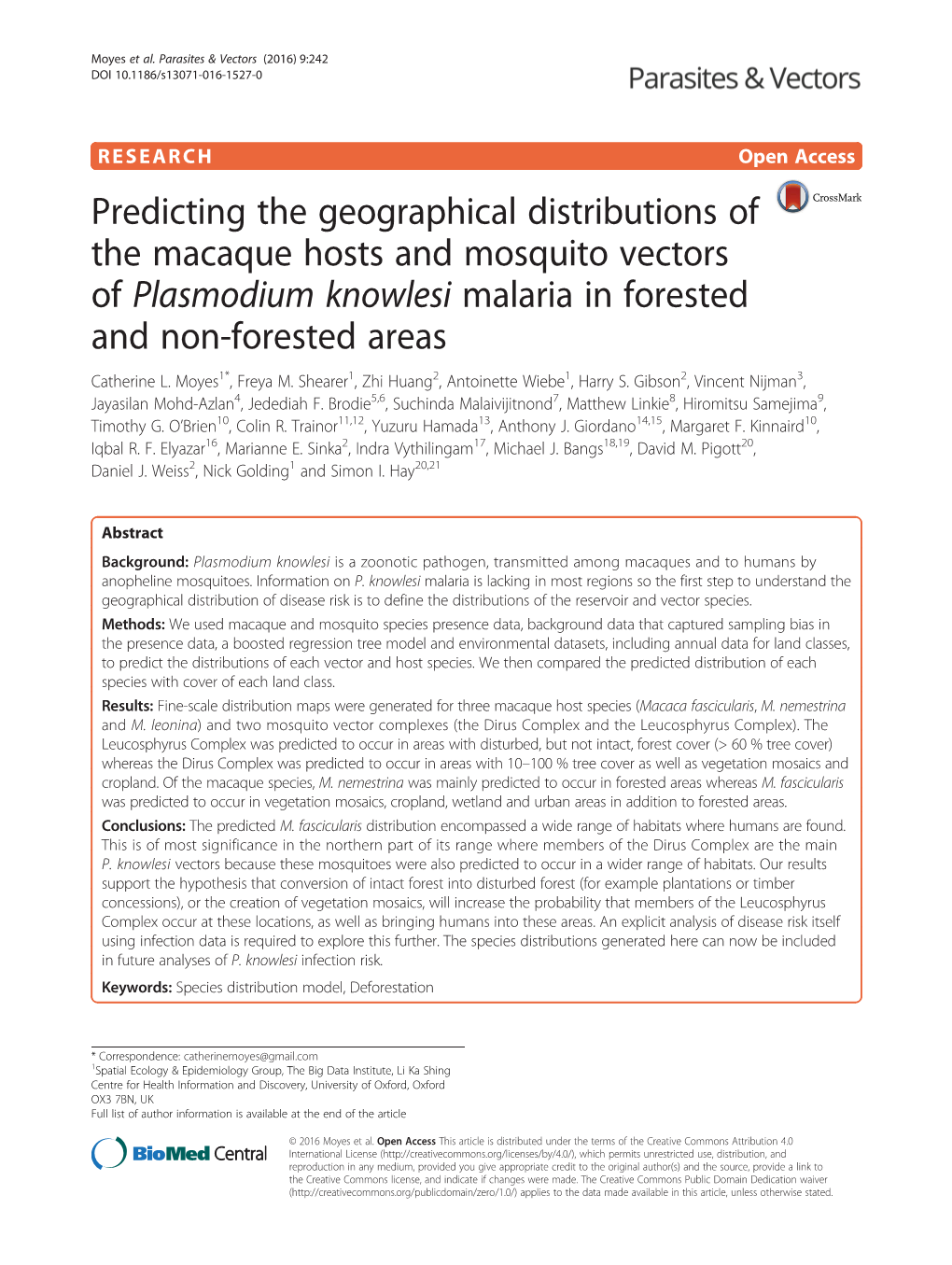 Predicting the Geographical Distributions of the Macaque Hosts and Mosquito Vectors of Plasmodium Knowlesi Malaria in Forested and Non-Forested Areas Catherine L