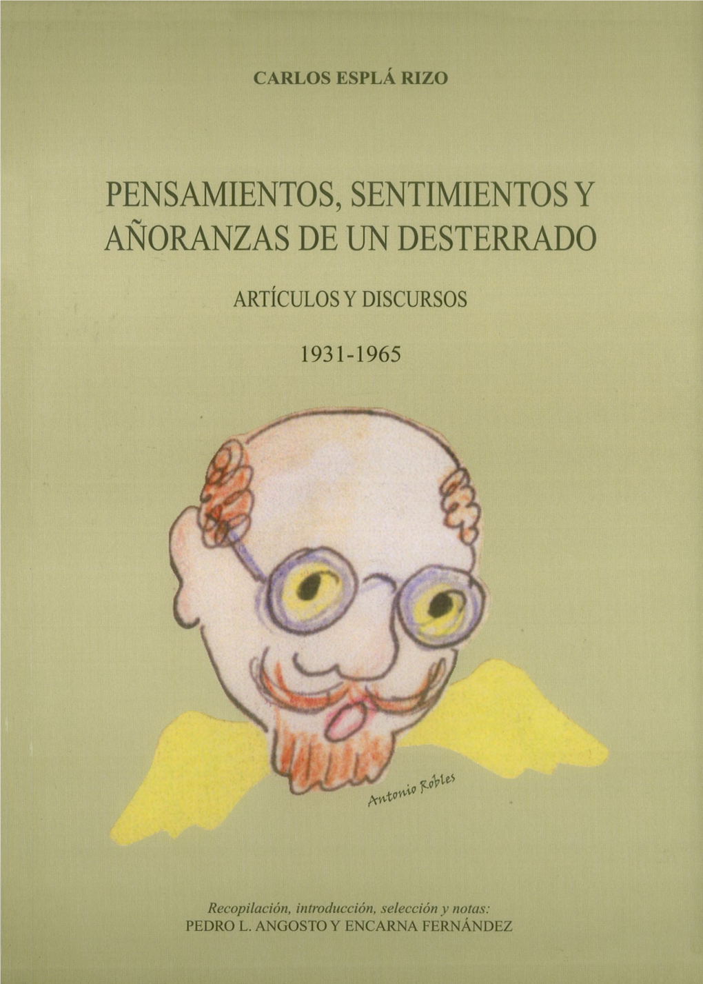 Pdf Pensamientos, Sentimientos Y Añoranzas De Un Desterrado. Artículos Y Discursos 1931-1965 / Carlos Esplá
