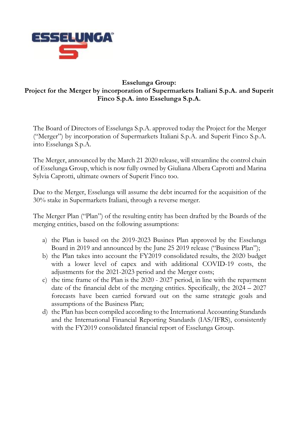 Esselunga Group: Project for the Merger by Incorporation of Supermarkets Italiani S.P.A. and Superit Finco S.P.A. Into Esselunga S.P.A