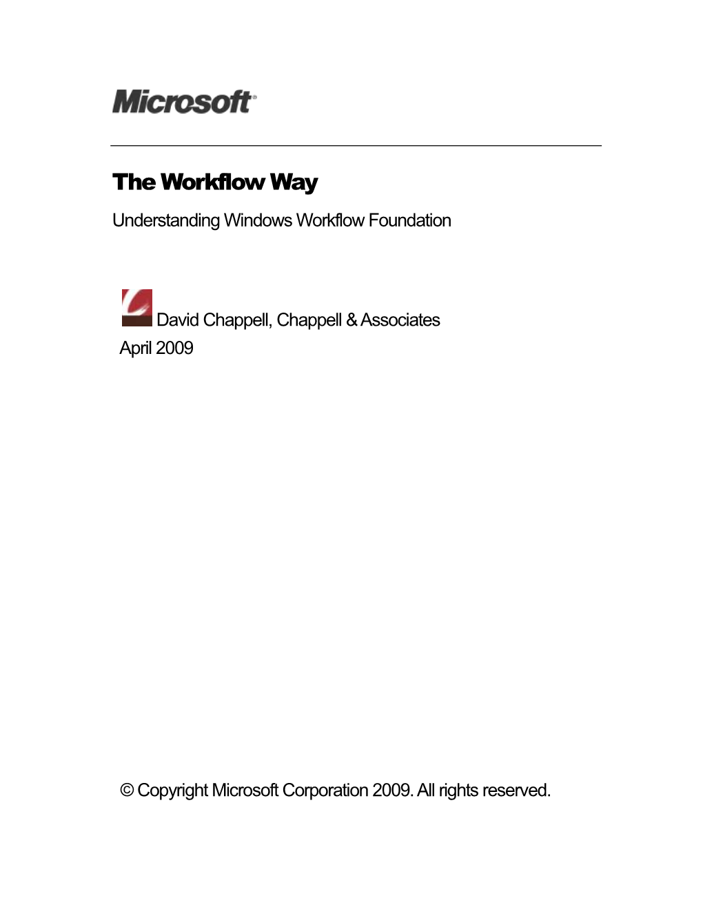 The Workflow Way: Understanding Windows Workflow Foundation