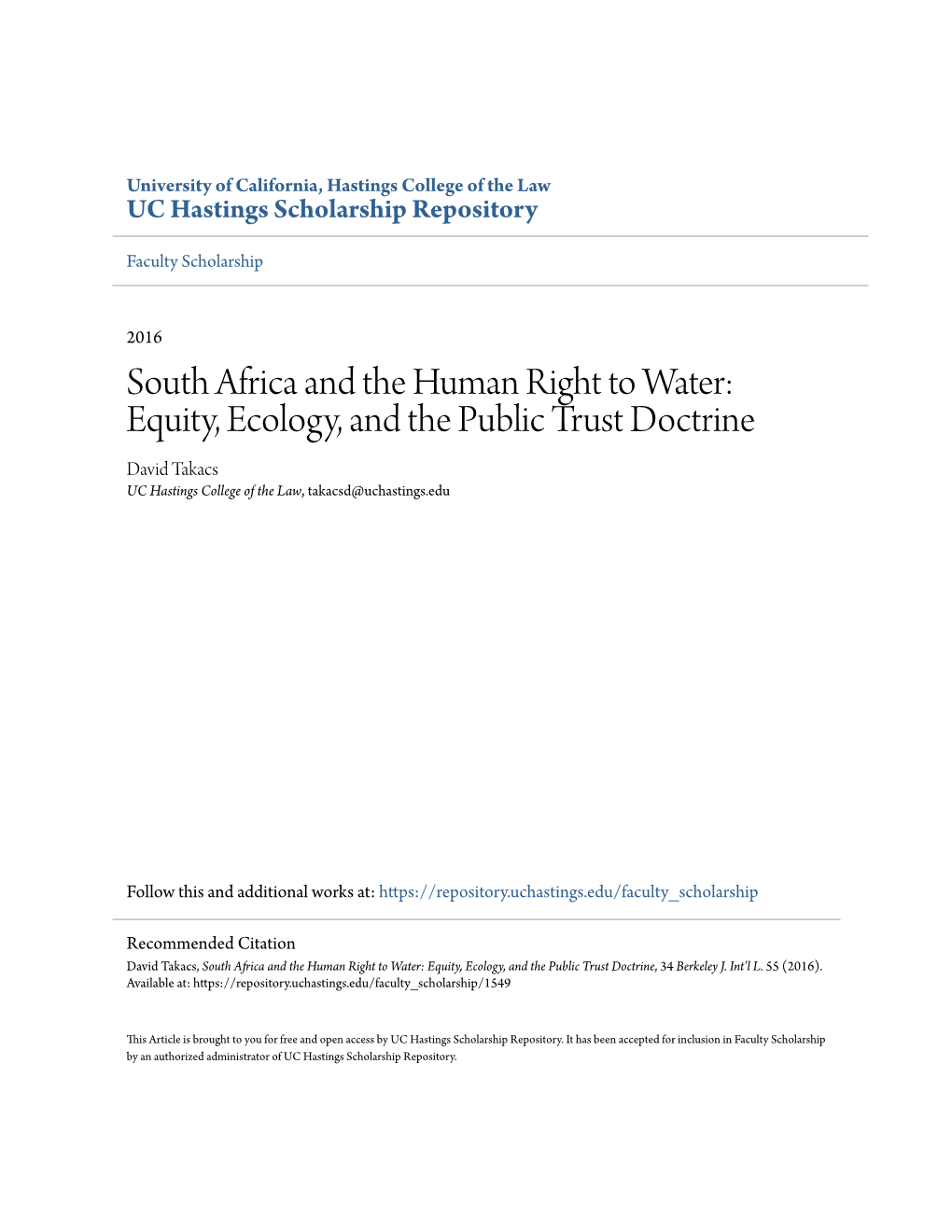 South Africa and the Human Right to Water: Equity, Ecology, and the Public Trust Doctrine David Takacs UC Hastings College of the Law, Takacsd@Uchastings.Edu