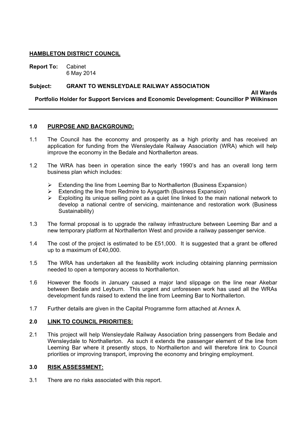 GRANT to WENSLEYDALE RAILWAY ASSOCIATION All Wards Portfolio Holder for Support Services and Economic Development: Councillor P Wilkinson