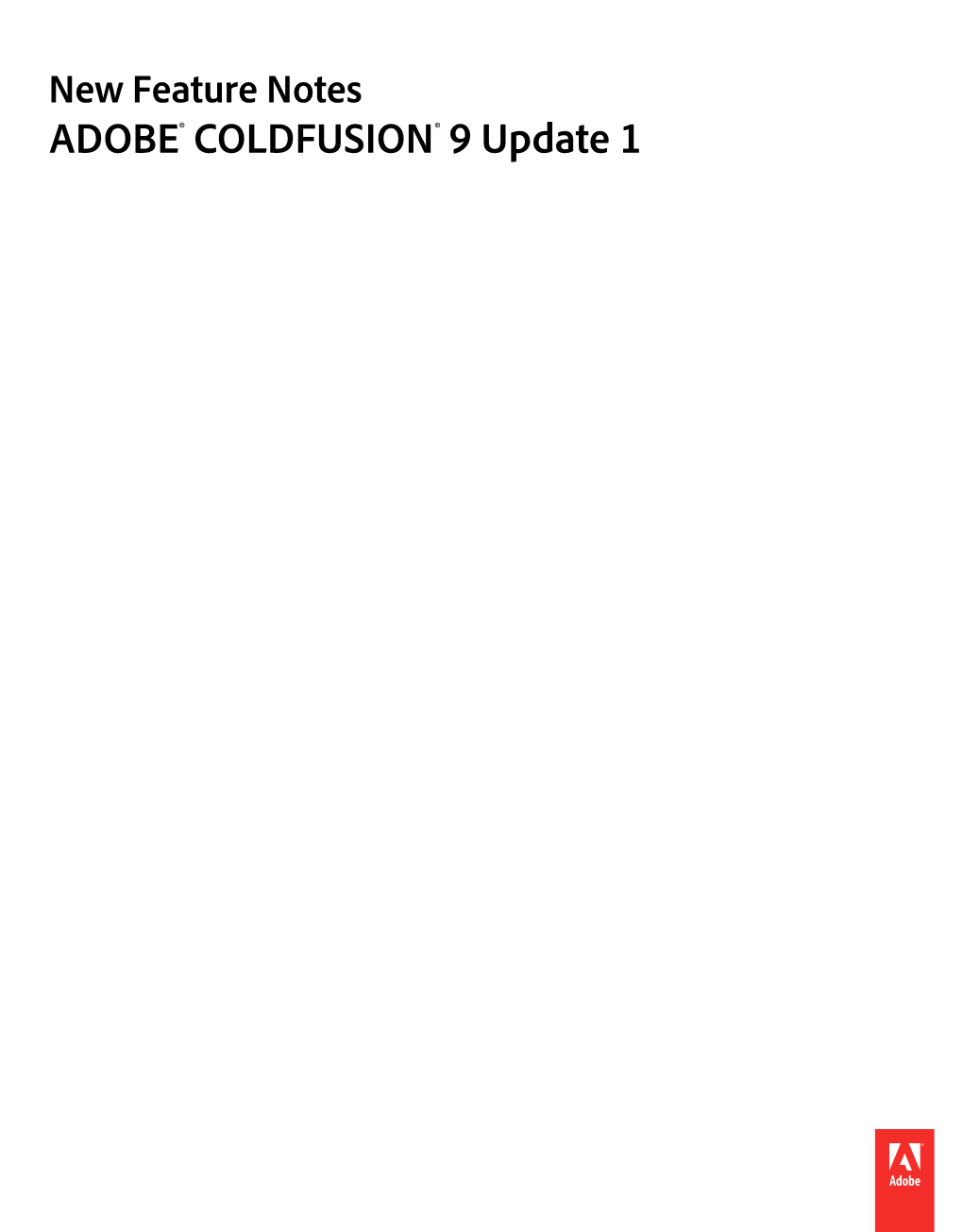 ADOBE® COLDFUSION® 9 Update 1 ©Copyright 2010 Adobe Systems Incorporated