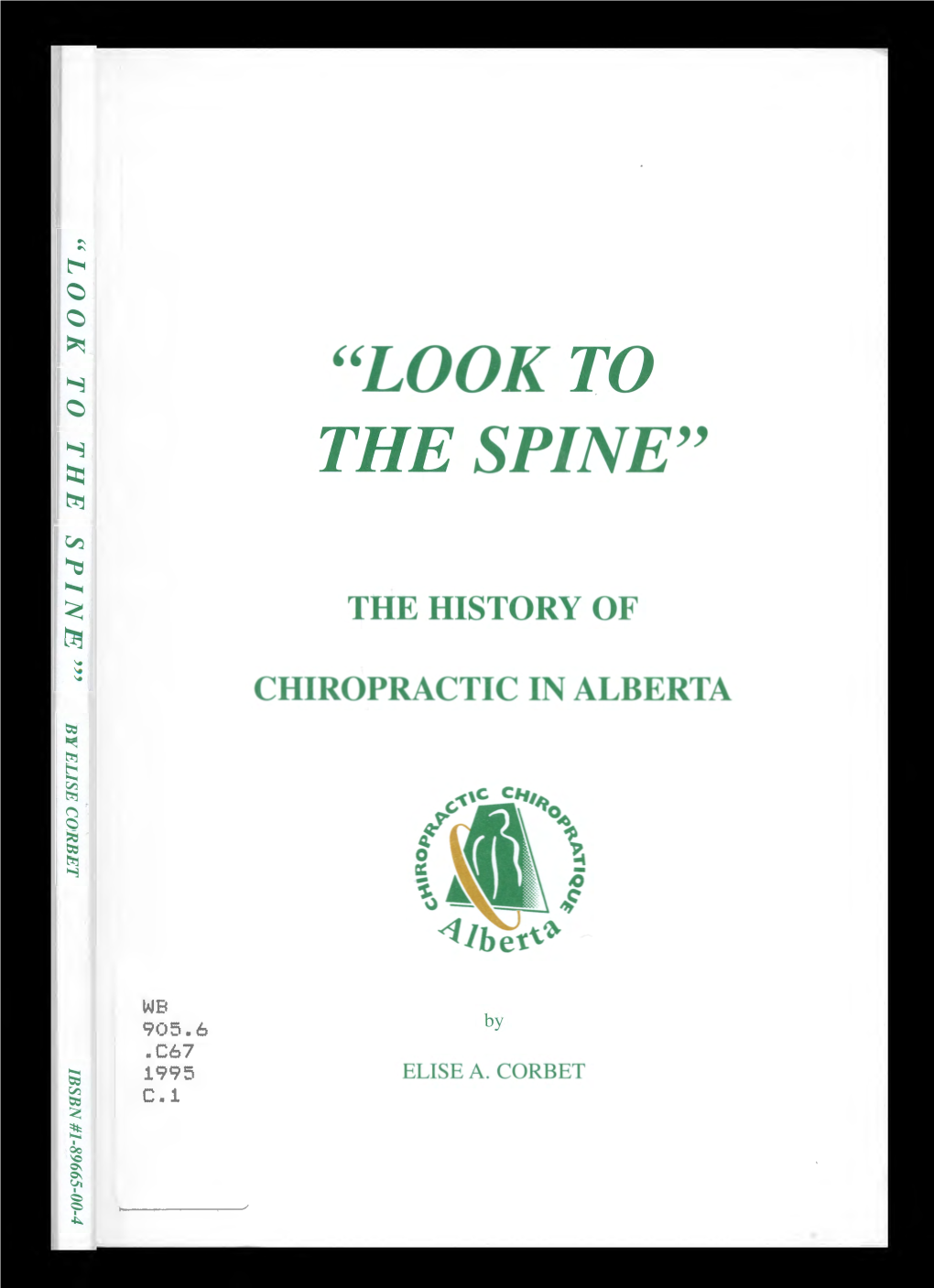 ''Look to the Spine'' the History of Chiropractic in Alberta