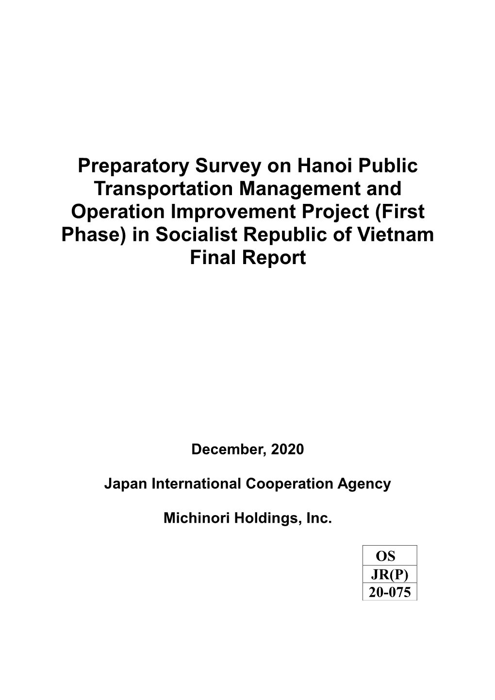 Preparatory Survey on Hanoi Public Transportation Management and Operation Improvement Project (First Phase) in Socialist Republic of Vietnam Final Report
