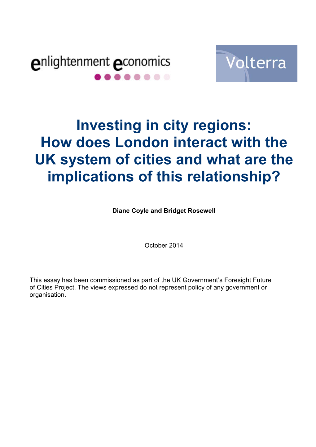Investing in City Regions: How Does London Interact with the UK System of Cities and What Are the Implications of This Relationship?