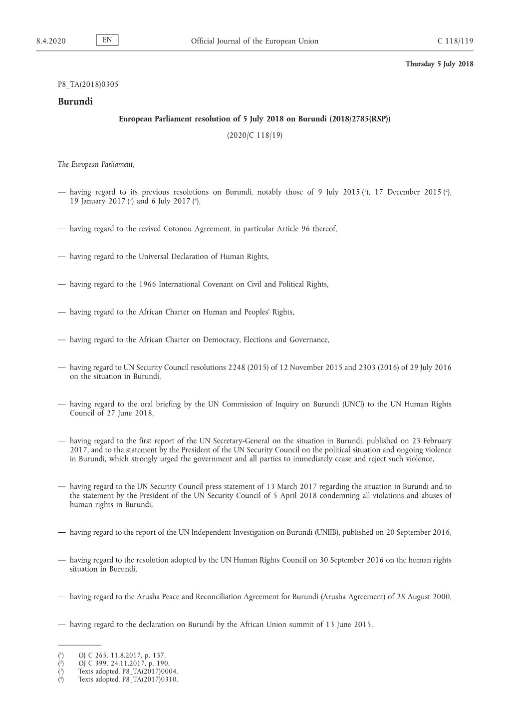 European Parliament Resolution of 5 July 2018 on Burundi (2018/2785(RSP)) (2020/C 118/19)