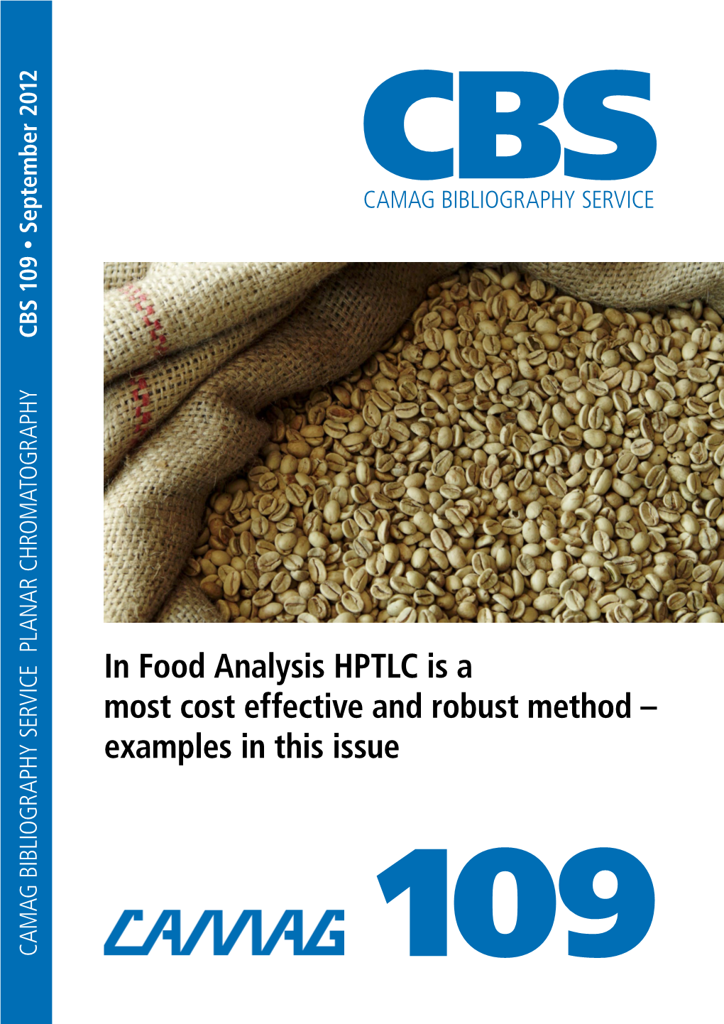 In Food Analysis HPTLC Is a Most Cost Effective and Robust Method – Examples in This Issue