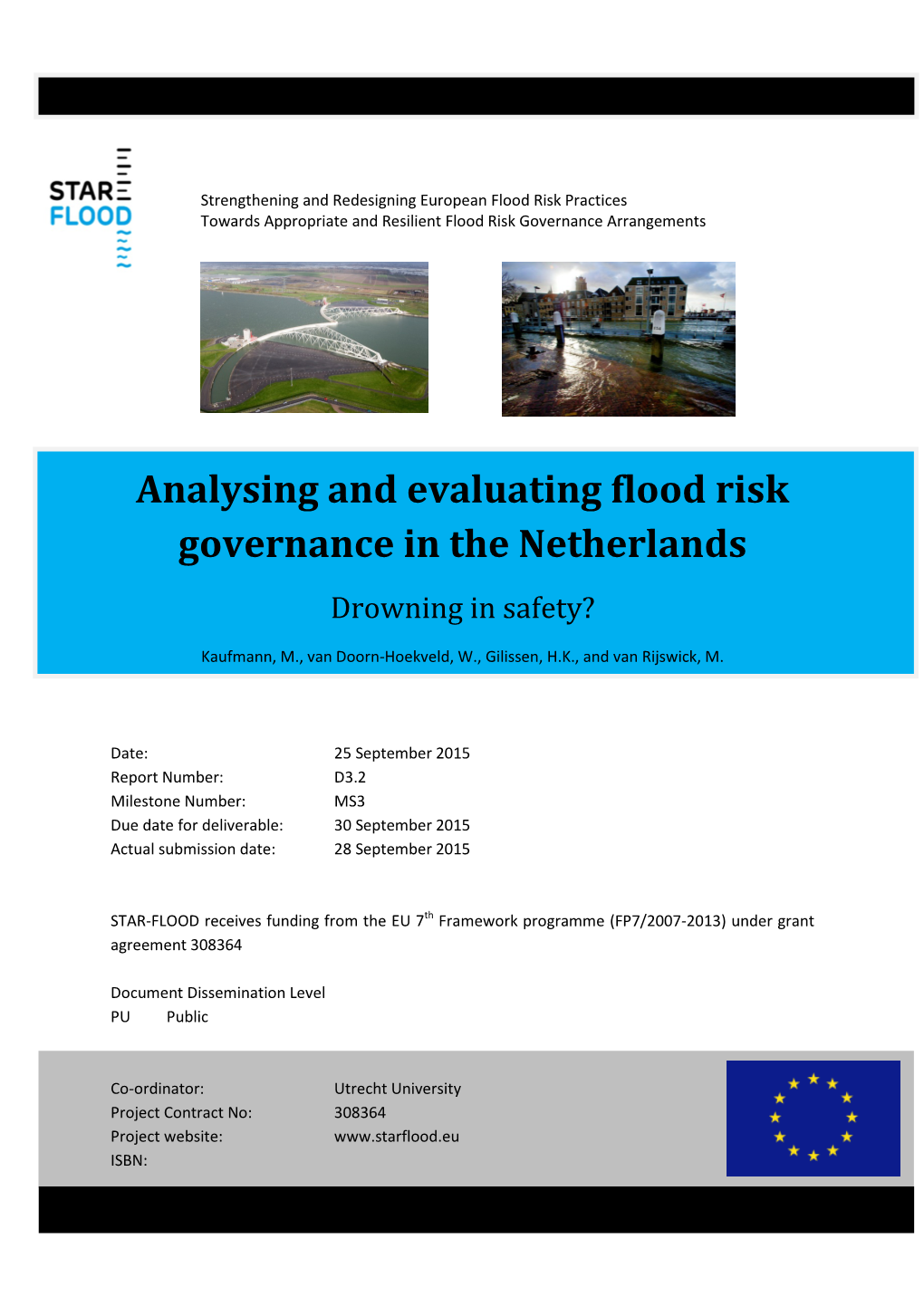 Analysing and Evaluating Flood Risk Governance in the Netherlands Drowning in Safety?
