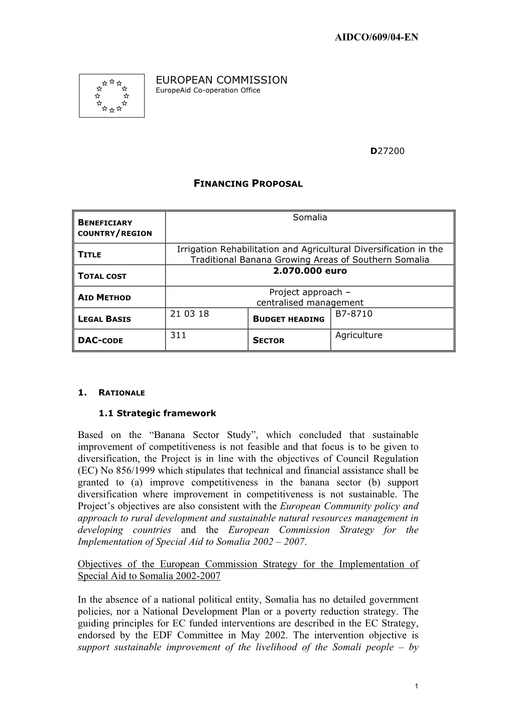 AIDCO/609/04-EN EUROPEAN COMMISSION Based on The