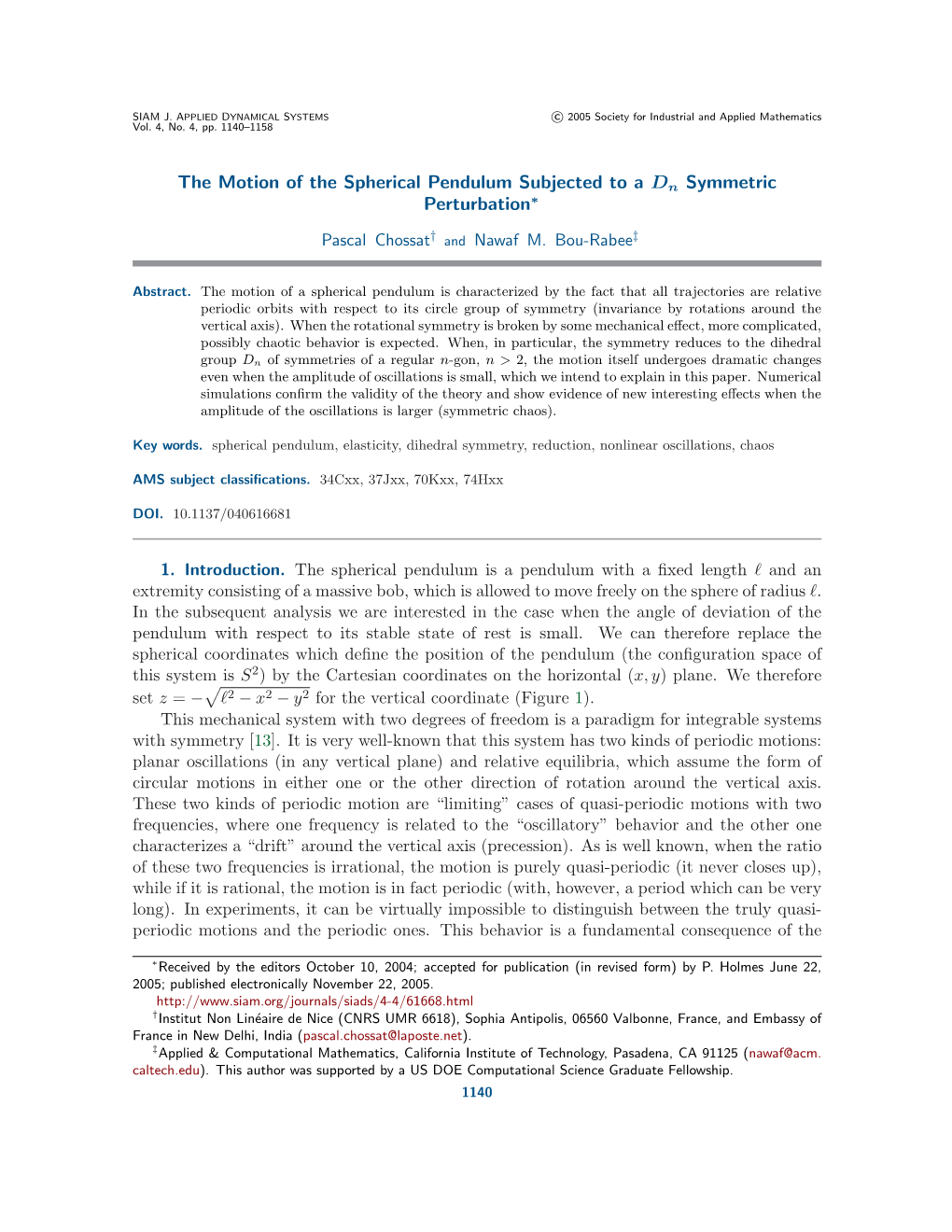 The Motion of the Spherical Pendulum Subjected to a Dn Symmetric Perturbation∗