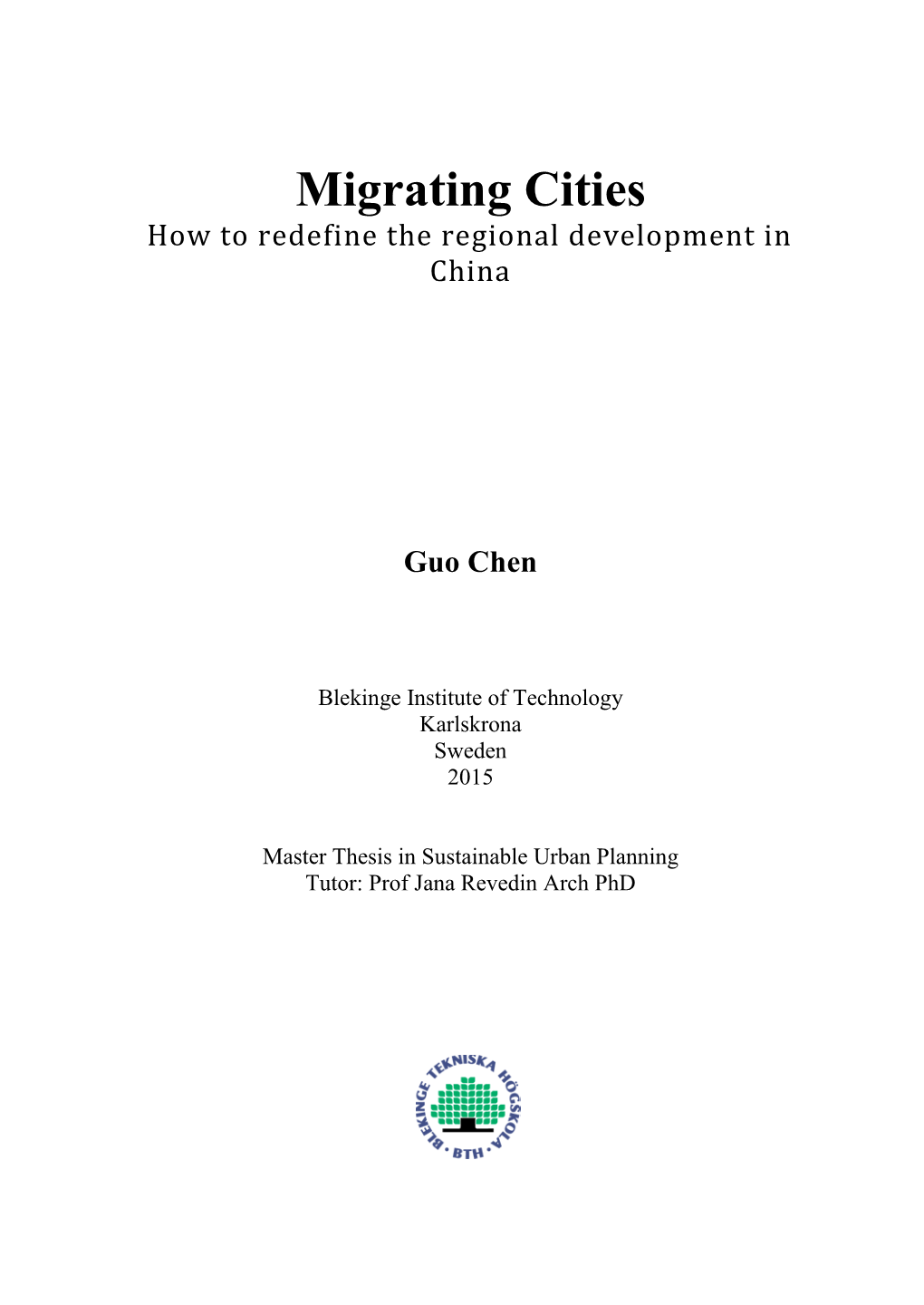 Migrating Cities How to Redefine the Regional Development in China