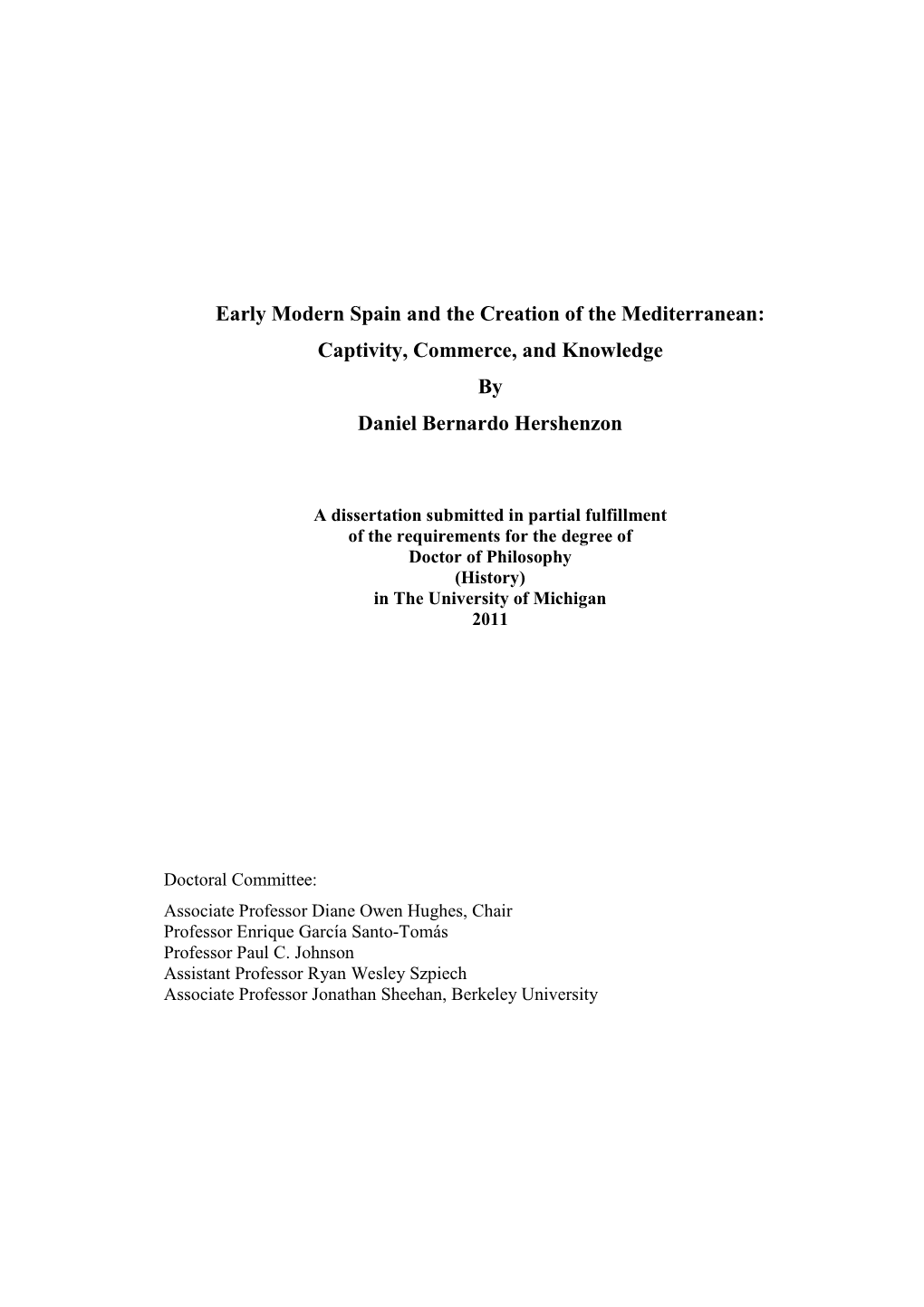 Early Modern Spain and the Creation of the Mediterranean: Captivity, Commerce, and Knowledge by Daniel Bernardo Hershenzon