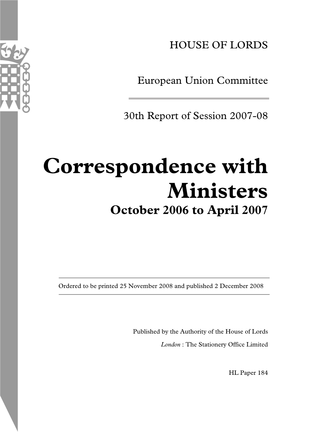 Correspondence with Ministers October 2006 to April 2007