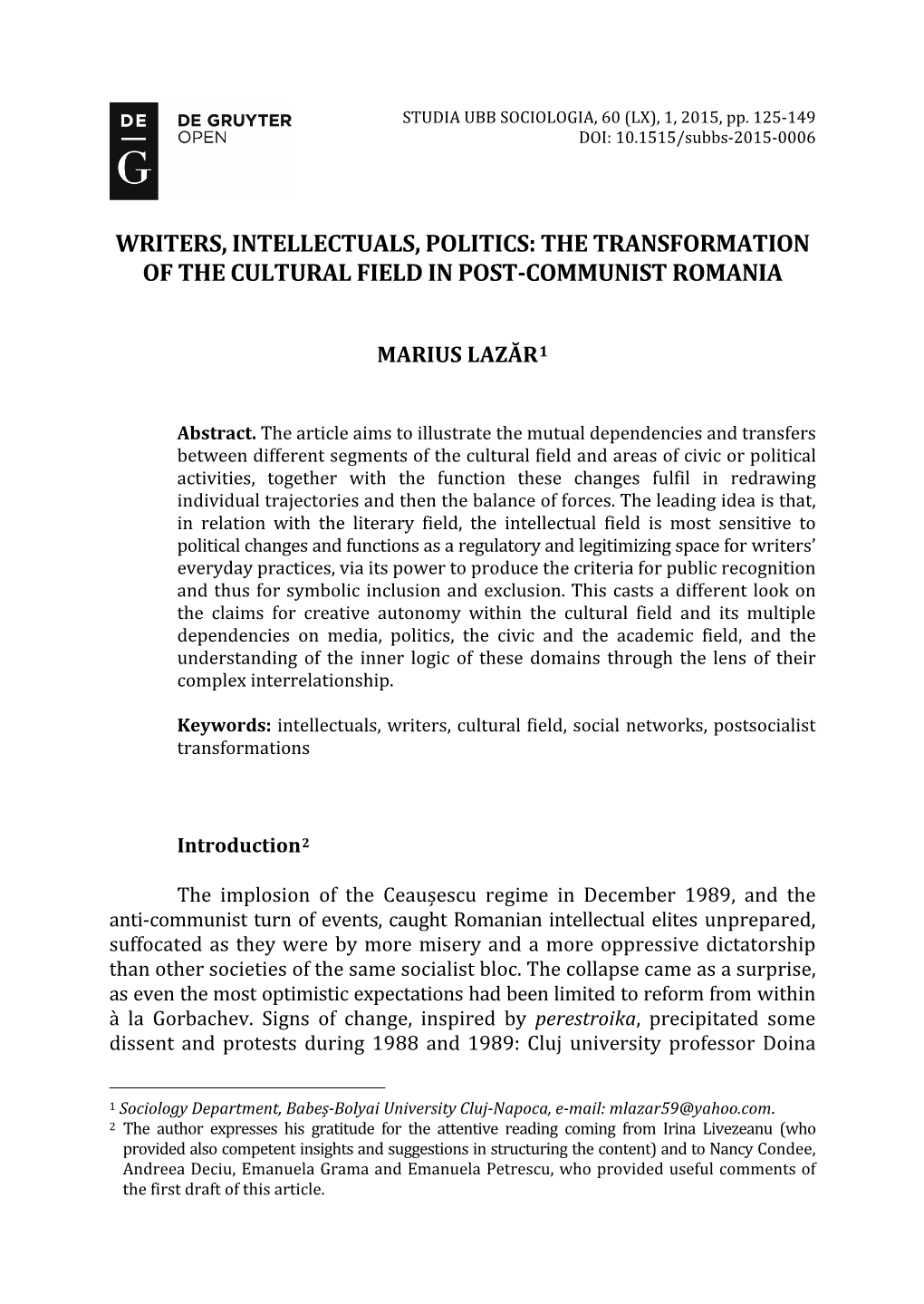 Writers, Intellectuals, Politics: the Transformation of the Cultural Field in Post-Communist Romania