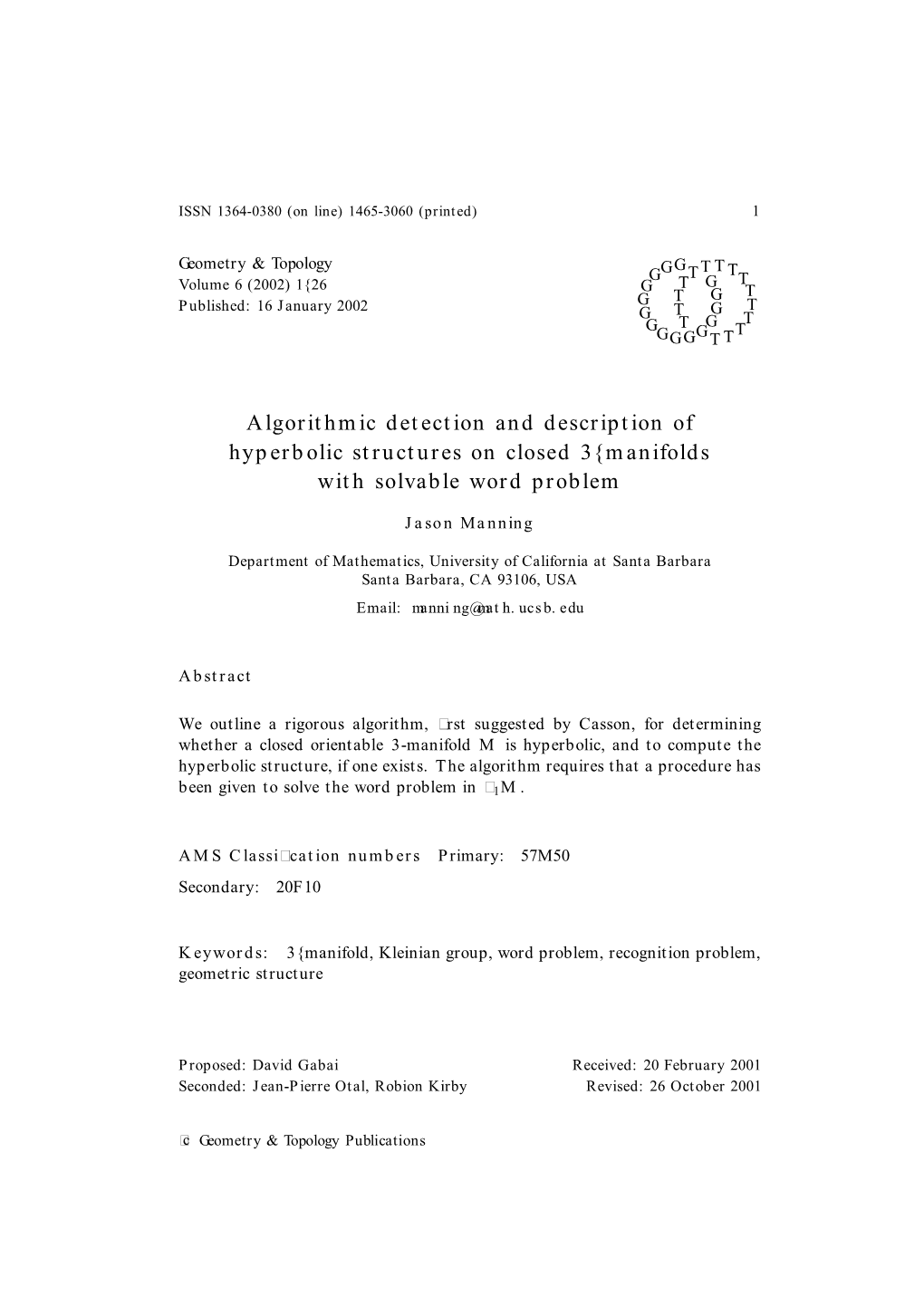 Algorithmic Detection and Description of Hyperbolic Structures on Closed 3{Manifolds with Solvable Word Problem