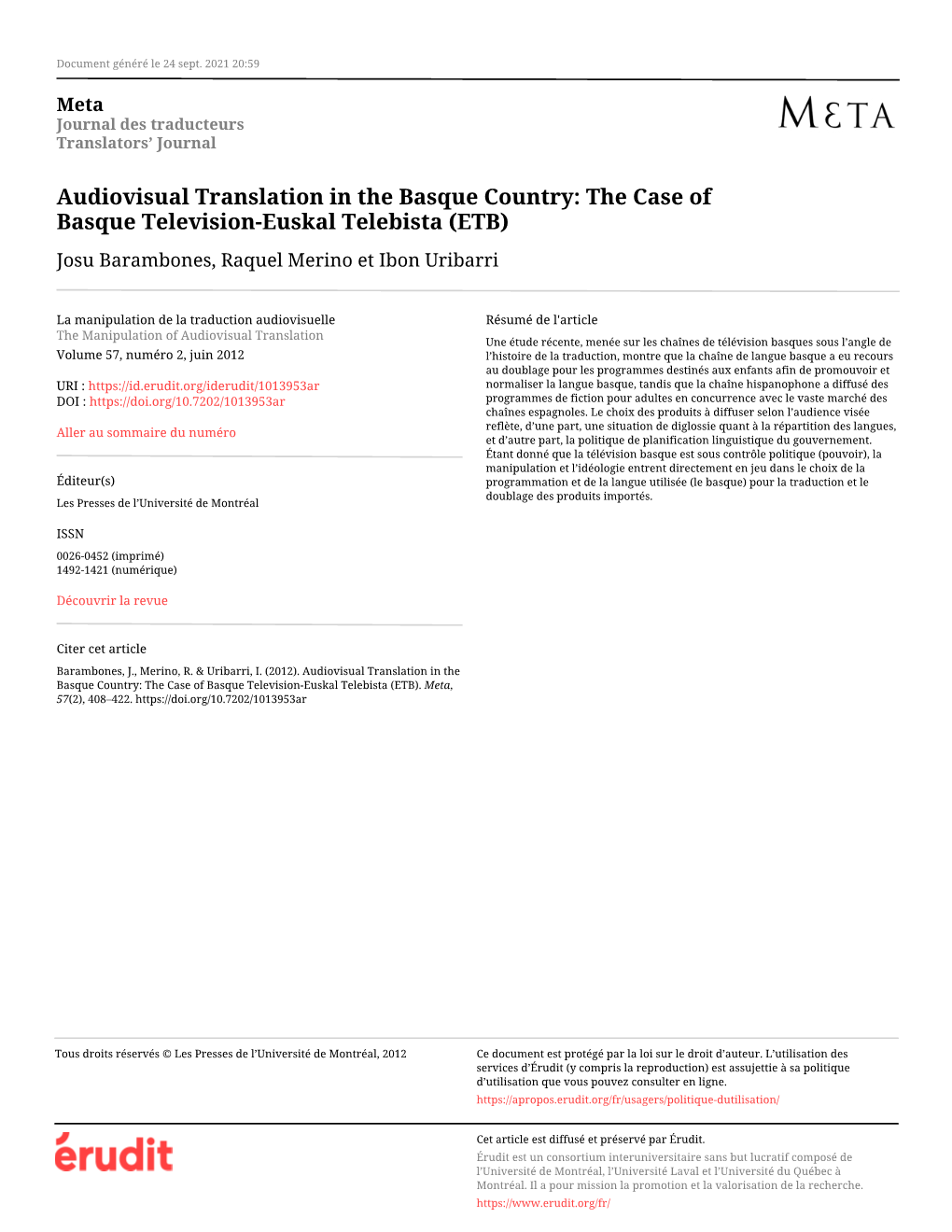 Audiovisual Translation in the Basque Country: the Case of Basque Television-Euskal Telebista (ETB) Josu Barambones, Raquel Merino Et Ibon Uribarri