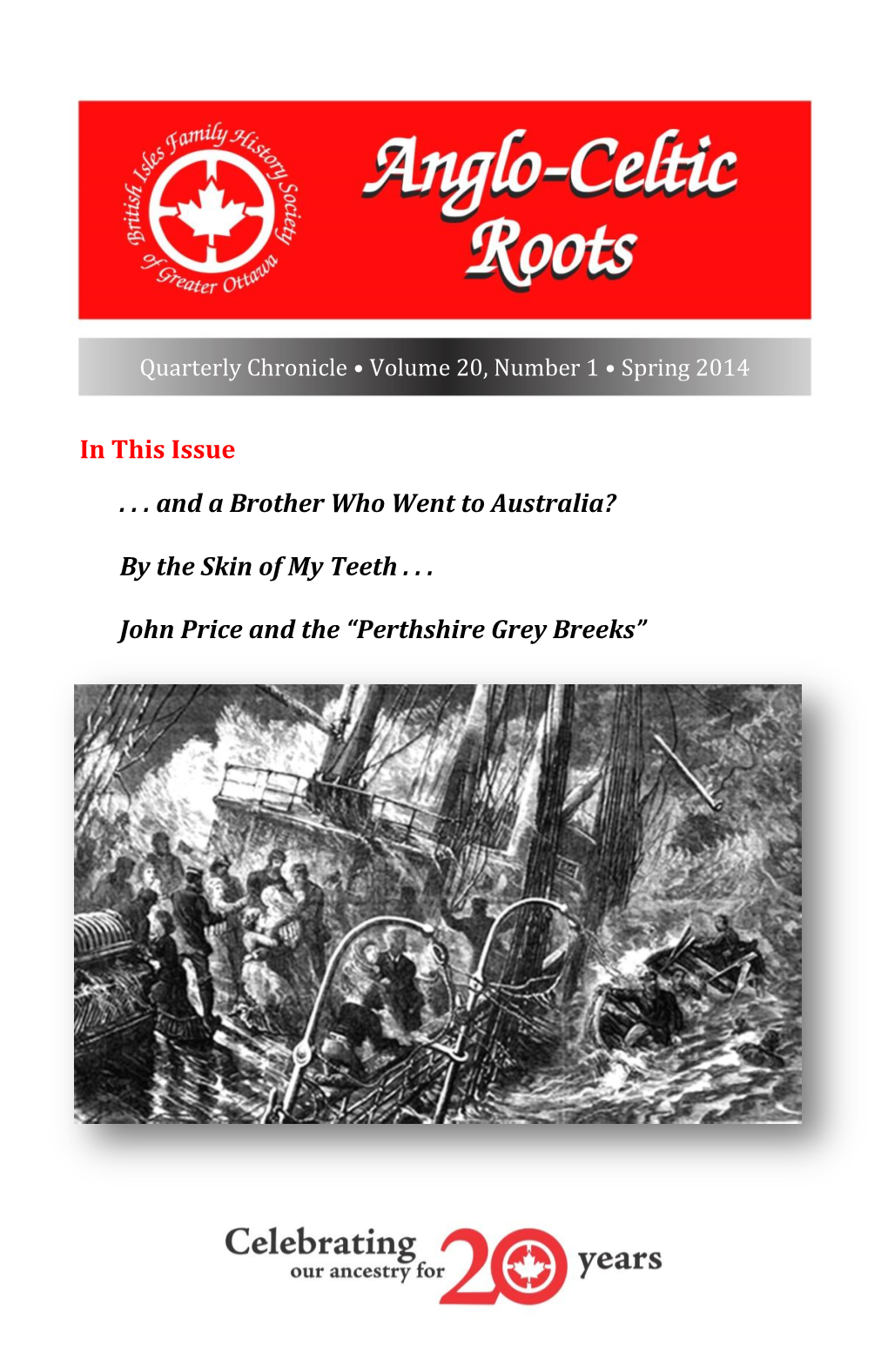 In This Issue . . . and a Brother Who Went to Australia? by the Skin of My Teeth . . . John Price and the “Perthshire Grey