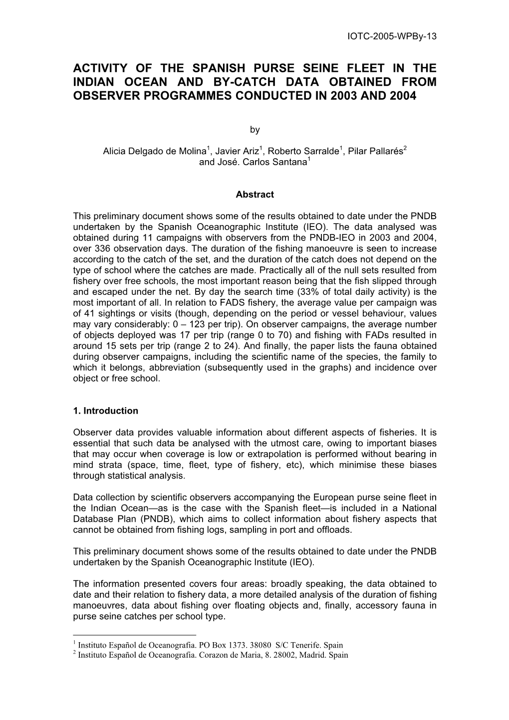 Activity of the Spanish Purse Seine Fleet in the Indian Ocean and By-Catch Data Obtained from Observer Programmes Conducted in 2003 and 2004