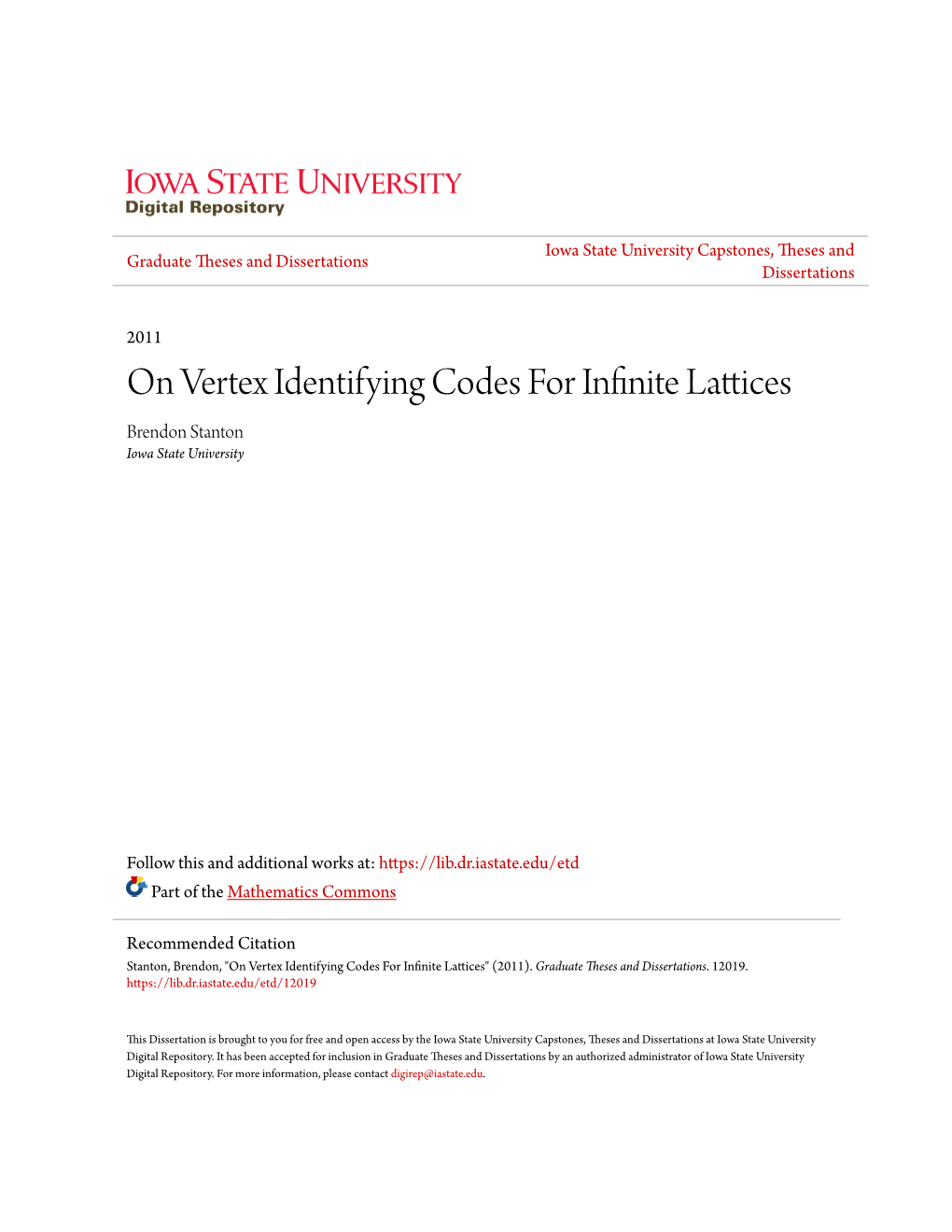 On Vertex Identifying Codes for Infinite Lattices Brendon Stanton Iowa State University