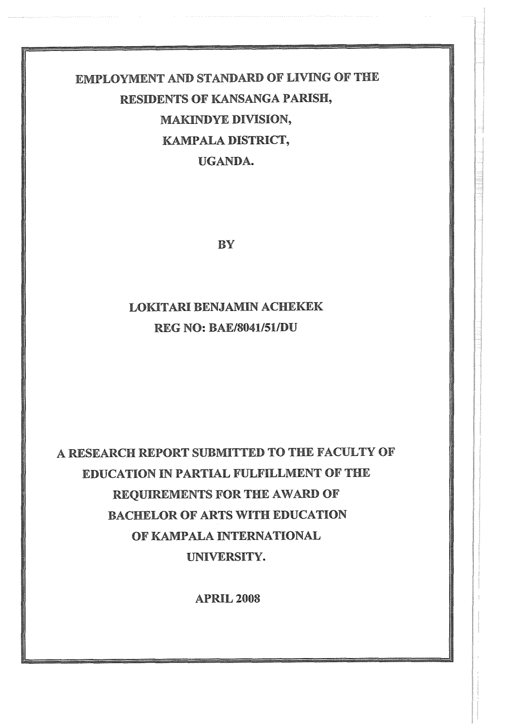 Employment and Standard of Living of the Residents of Kansanga Parish, Makindye Division, Kampala District, Uganda. by Lokitari