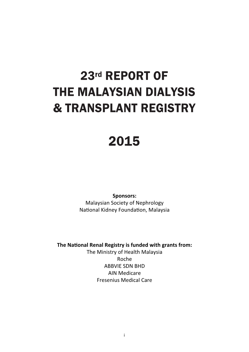 23Rd REPORT of the MALAYSIAN DIALYSIS & TRANSPLANT REGISTRY