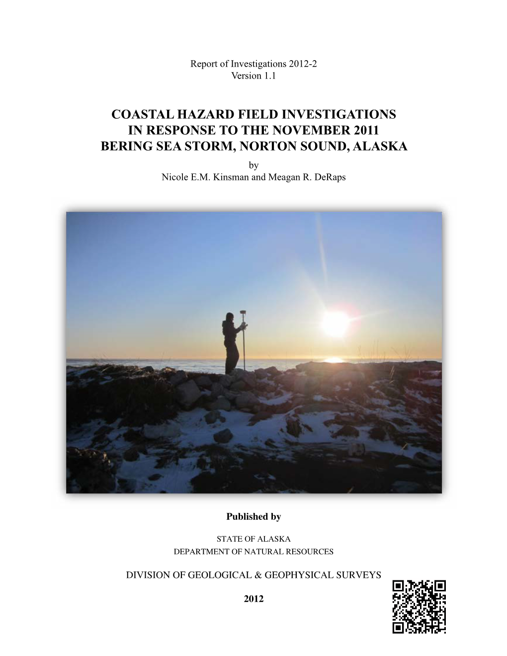 COASTAL HAZARD FIELD INVESTIGATIONS in RESPONSE to the NOVEMBER 2011 BERING SEA STORM, NORTON SOUND, ALASKA by Nicole E.M