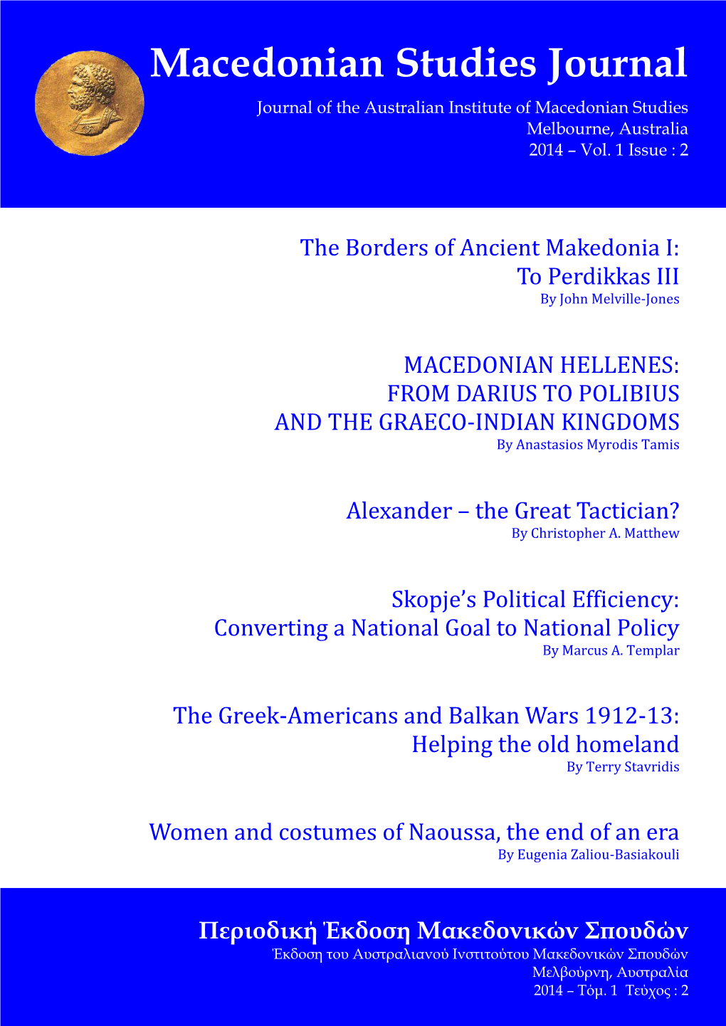 Macedonian Studies Journal Journal of the Australian Institute of Macedonian Studies Melbourne, Australia 2014 – Vol