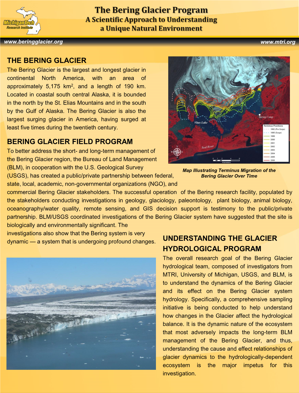 Bering Glacier Field Program the Bering Glacier
