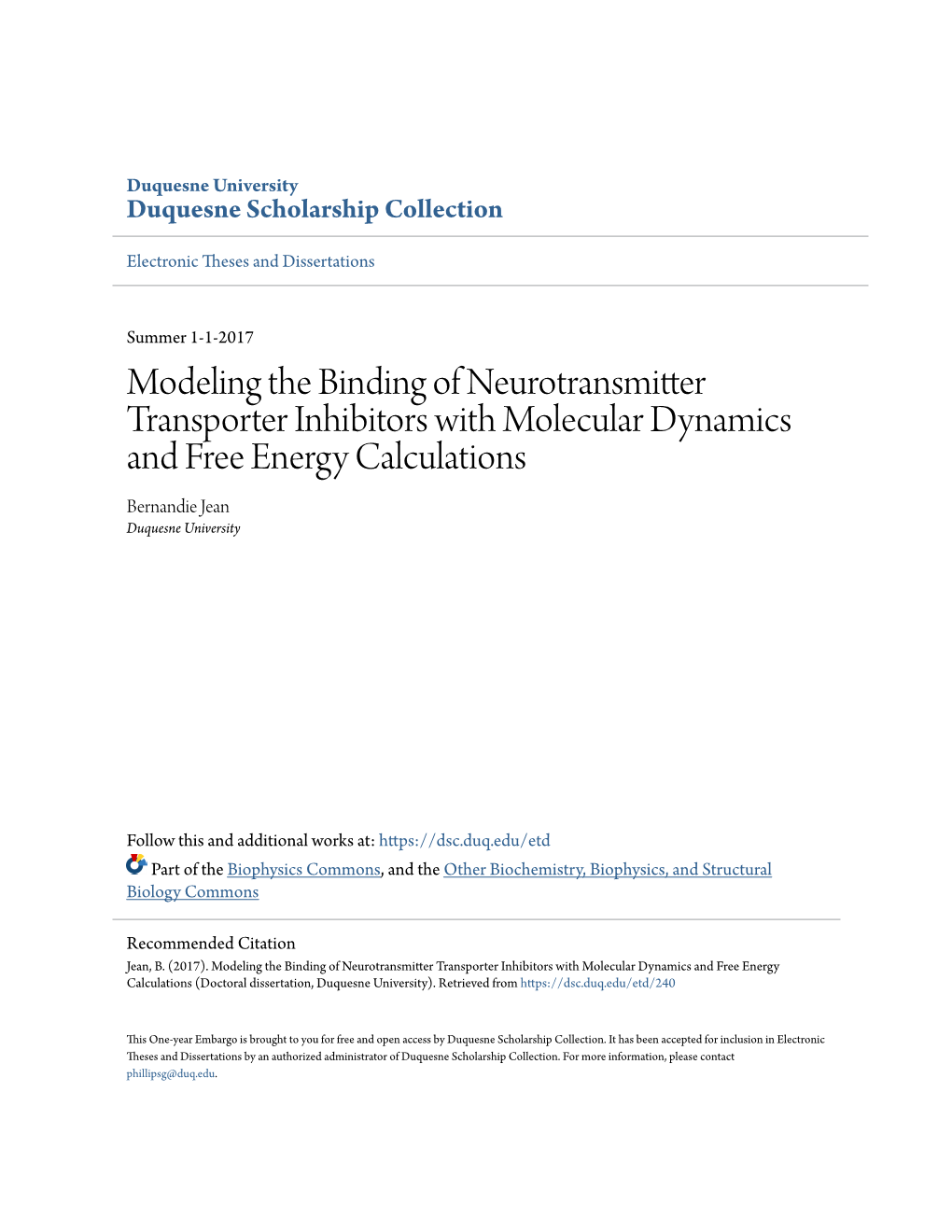 Modeling the Binding of Neurotransmitter Transporter Inhibitors with Molecular Dynamics and Free Energy Calculations Bernandie Jean Duquesne University