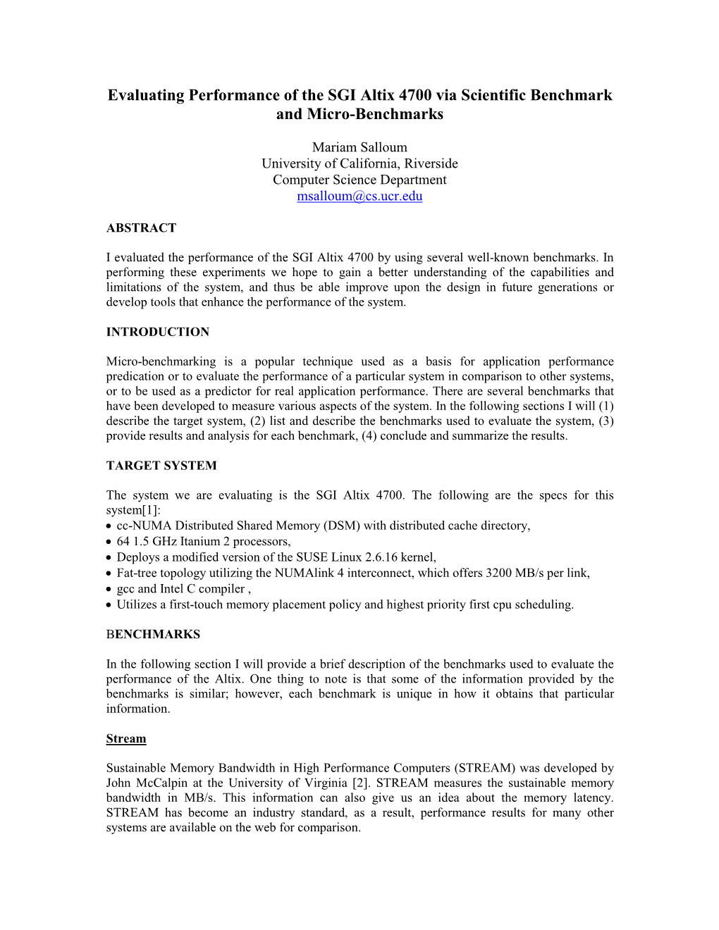 Evaluating Performance of the SGI Altix 4700 Via Scientific Benchmark and Micro-Benchmarks