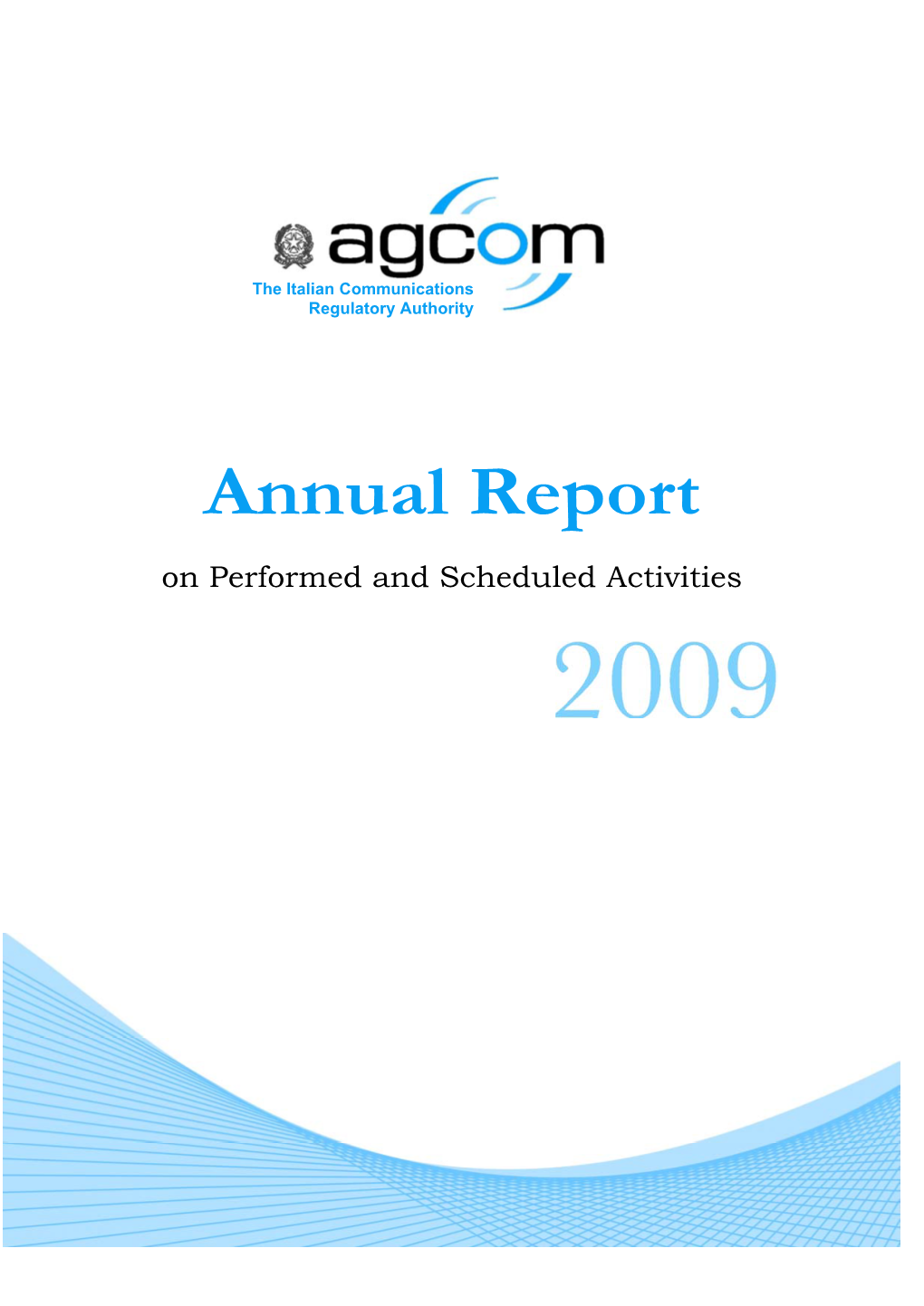 Annual Report on Performed and Scheduled Activities