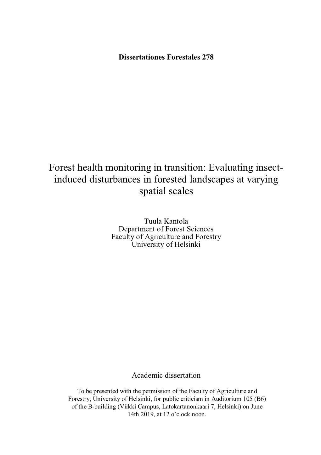 Forest Health Monitoring in Transition: Evaluating Insect- Induced Disturbances in Forested Landscapes at Varying Spatial Scales