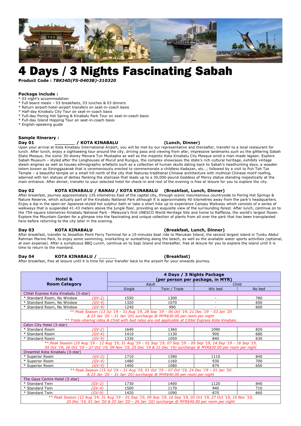 4 Days / 3 Nights Fascinating Sabah Product Code : TBKI4D(FS-0403B)-310320