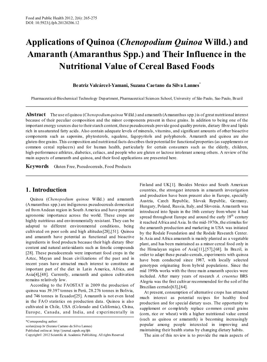 (Chenopodium Quinoa Willd.) and Amaranth (Amaranthus Spp.) and Their Influence in the Nutritional Value of Cereal Based Foods