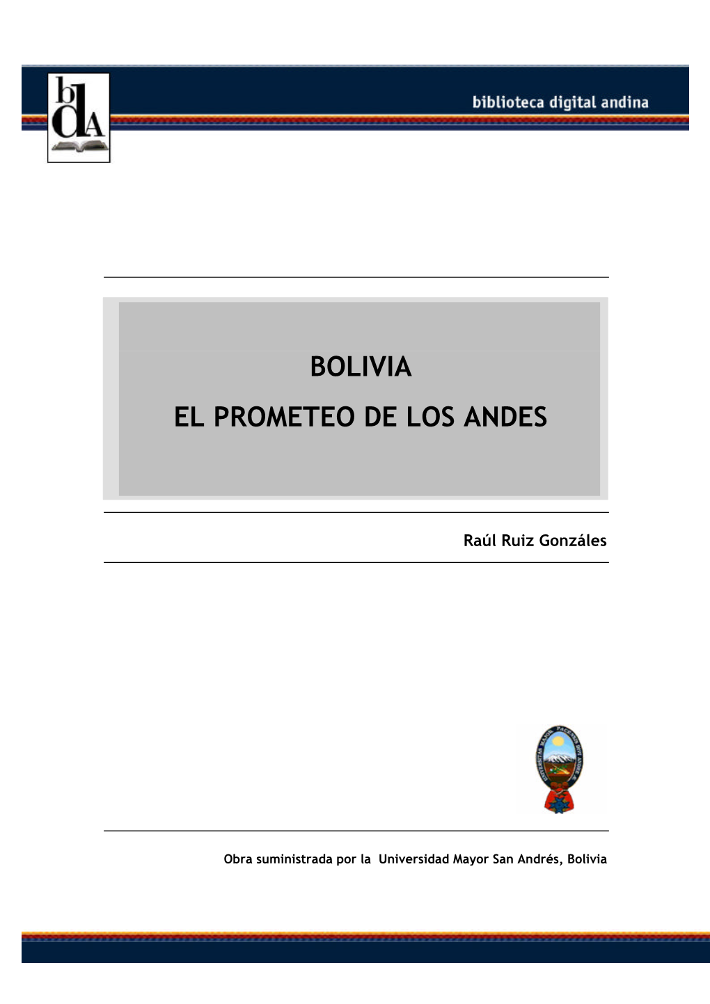 Bolivia El Prometeo De Los Andes