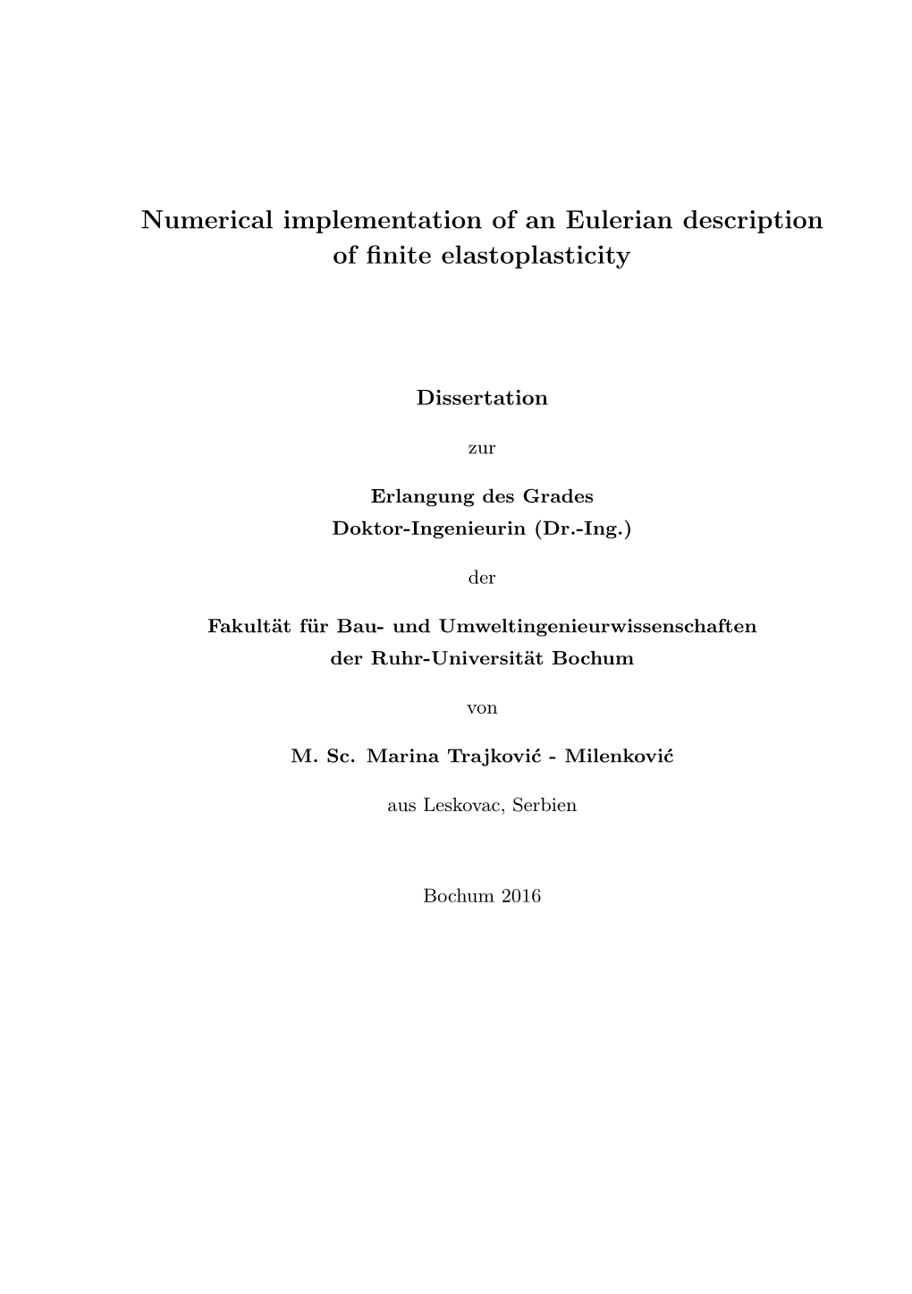 Numerical Implementation of an Eulerian Description of Finite