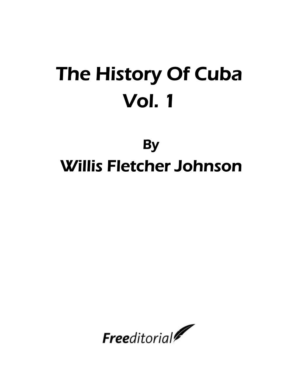 The History of Cuba Vol. 1